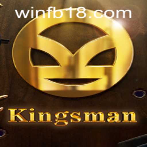 Discover the Thrilling World of 'Kingsman' and Master the Art of FB18 PH Login