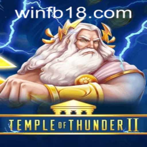 Temple of Thunder II: An Epic Adventure Awaits with fb18 PH Login